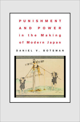 Botsman |  Punishment and Power in the Making of Modern Japan | eBook | Sack Fachmedien
