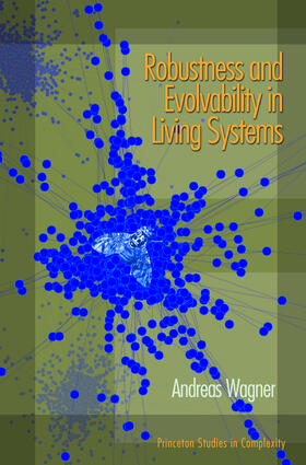 Wagner |  Robustness and Evolvability in Living Systems | eBook | Sack Fachmedien