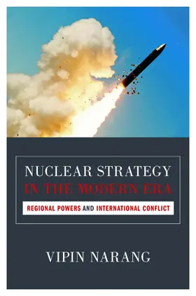 Narang |  Nuclear Strategy in the Modern Era | eBook | Sack Fachmedien