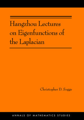 Sogge |  Hangzhou Lectures on Eigenfunctions of the Laplacian (AM-188) | eBook | Sack Fachmedien