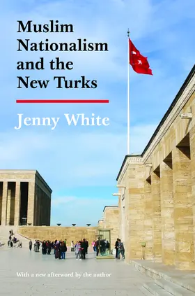 White |  Muslim Nationalism and the New Turks | eBook | Sack Fachmedien