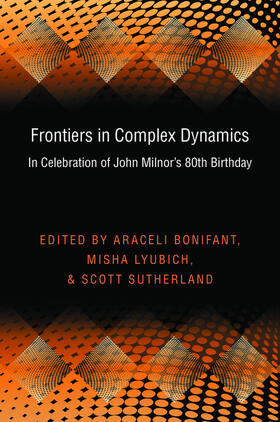 Bonifant / Lyubich / Sutherland |  Frontiers in Complex Dynamics | eBook | Sack Fachmedien