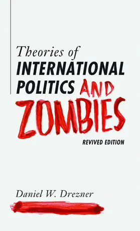 Drezner |  Theories of International Politics and Zombies | eBook | Sack Fachmedien