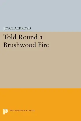 Ackroyd |  Told Round a Brushwood Fire | eBook | Sack Fachmedien