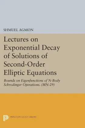 Agmon |  Lectures on Exponential Decay of Solutions of Second-Order Elliptic Equations | eBook | Sack Fachmedien