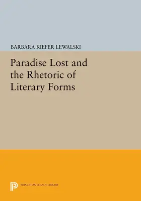 Lewalski |  Paradise Lost and the Rhetoric of Literary Forms | eBook | Sack Fachmedien