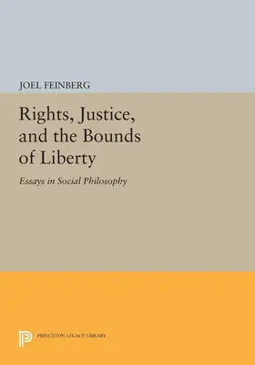 Feinberg |  Rights, Justice, and the Bounds of Liberty | eBook | Sack Fachmedien