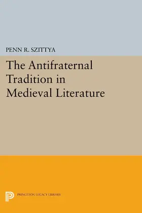 Szittya |  The Antifraternal Tradition in Medieval Literature | eBook | Sack Fachmedien