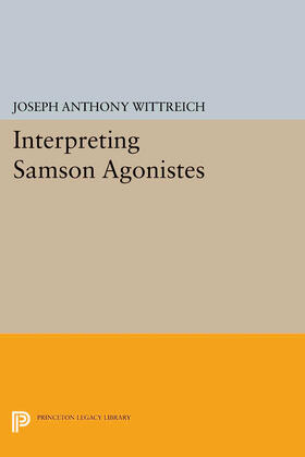 Wittreich |  Interpreting SAMSON AGONISTES | eBook | Sack Fachmedien