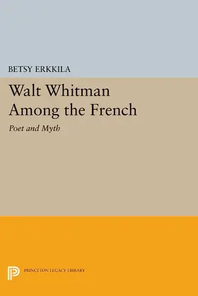 Erkkila |  Walt Whitman Among the French | eBook | Sack Fachmedien