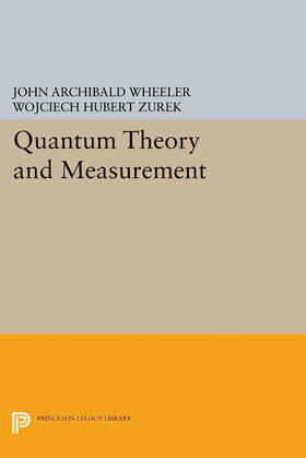 Wheeler / Zurek |  Quantum Theory and Measurement | eBook | Sack Fachmedien