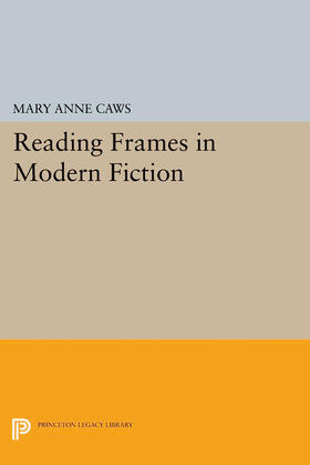 Caws |  Reading Frames in Modern Fiction | eBook | Sack Fachmedien