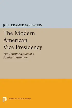 Goldstein |  The Modern American Vice Presidency | eBook | Sack Fachmedien