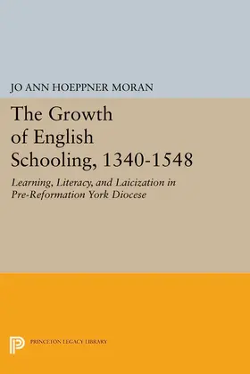 Moran |  The Growth of English Schooling, 1340-1548 | eBook | Sack Fachmedien