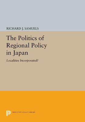 Samuels |  The Politics of Regional Policy in Japan | eBook | Sack Fachmedien
