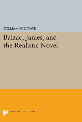 Stowe |  Balzac, James, and the Realistic Novel | eBook | Sack Fachmedien