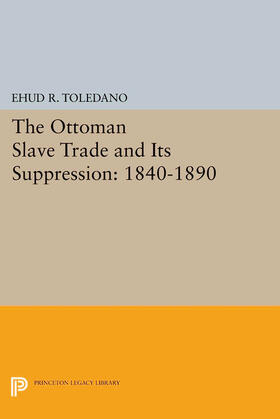 Toledano |  The Ottoman Slave Trade and Its Suppression | eBook | Sack Fachmedien