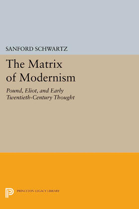 Schwartz |  The Matrix of Modernism | eBook | Sack Fachmedien