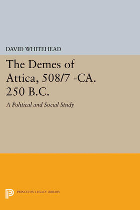 Whitehead |  The Demes of Attica, 508/7 -ca. 250 B.C. | eBook | Sack Fachmedien