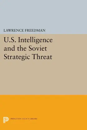 Freedman |  U.S. Intelligence and the Soviet Strategic Threat | eBook | Sack Fachmedien