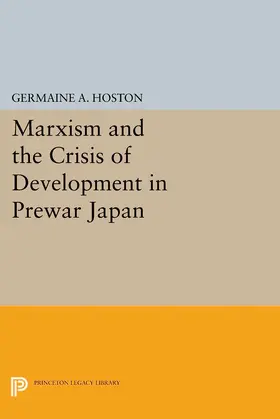 Hoston |  Marxism and the Crisis of Development in Prewar Japan | eBook | Sack Fachmedien