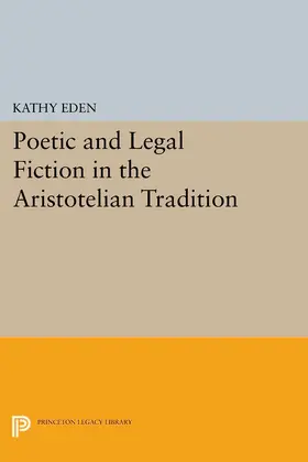 Eden |  Poetic and Legal Fiction in the Aristotelian Tradition | eBook | Sack Fachmedien