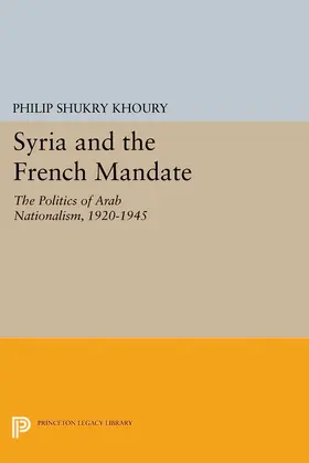 Khoury |  Syria and the French Mandate | eBook | Sack Fachmedien