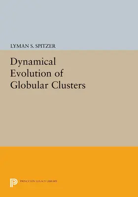 Spitzer, Jr. / Spitzer |  Dynamical Evolution of Globular Clusters | eBook | Sack Fachmedien