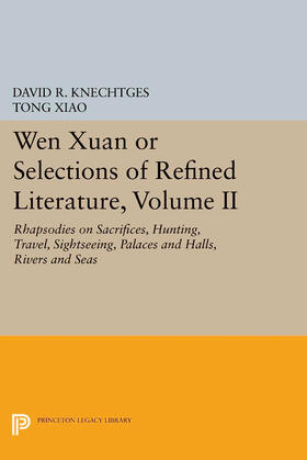 Knechtges / Xiao |  Wen Xuan or Selections of Refined Literature, Volume II | eBook | Sack Fachmedien