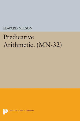 Nelson |  Predicative Arithmetic. (MN-32) | eBook | Sack Fachmedien