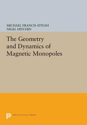 Atiyah / Hitchin |  The Geometry and Dynamics of Magnetic Monopoles | eBook | Sack Fachmedien