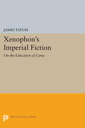 Tatum |  Xenophon's Imperial Fiction | eBook | Sack Fachmedien