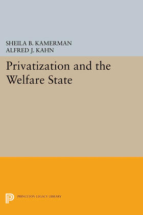 Kamerman / Kahn |  Privatization and the Welfare State | eBook | Sack Fachmedien