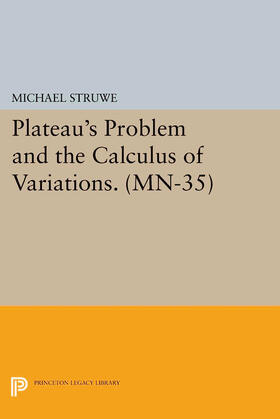 Struwe |  Plateau's Problem and the Calculus of Variations. (MN-35) | eBook | Sack Fachmedien