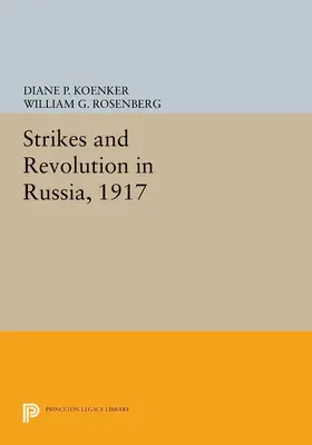 Koenker / Rosenberg |  Strikes and Revolution in Russia, 1917 | eBook | Sack Fachmedien