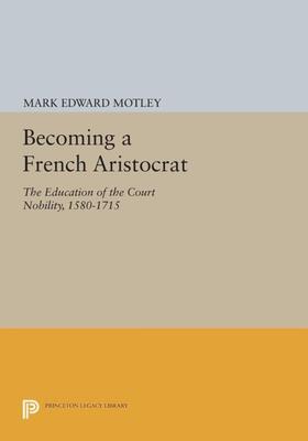 Motley |  Becoming a French Aristocrat | eBook | Sack Fachmedien