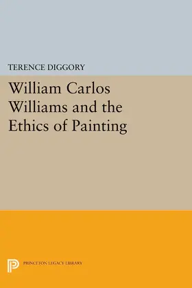 Diggory |  William Carlos Williams and the Ethics of Painting | eBook | Sack Fachmedien