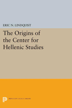 Lindquist |  The Origins of the Center for Hellenic Studies | eBook | Sack Fachmedien