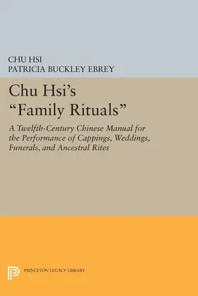 Hsi / Ebrey |  Chu Hsi's Family Rituals | eBook | Sack Fachmedien