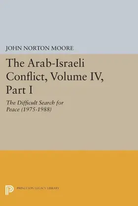 Moore |  The Arab-Israeli Conflict, Volume IV, Part I | eBook | Sack Fachmedien