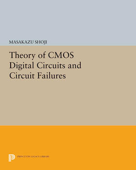 Shoji |  Theory of CMOS Digital Circuits and Circuit Failures | eBook | Sack Fachmedien