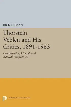 Tilman |  Thorstein Veblen and His Critics, 1891-1963 | eBook | Sack Fachmedien