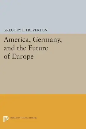 Treverton |  America, Germany, and the Future of Europe | eBook | Sack Fachmedien