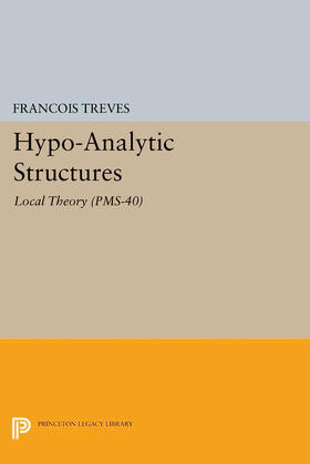 Treves |  Hypo-Analytic Structures (PMS-40), Volume 40 | eBook | Sack Fachmedien