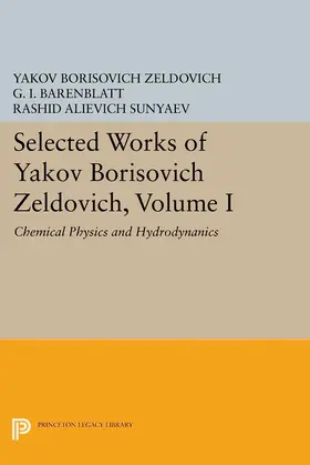 Zeldovich / Barenblatt / Sunyaev |  Selected Works of Yakov Borisovich Zeldovich, Volume I | eBook | Sack Fachmedien