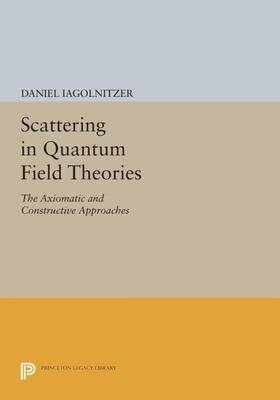 Iagolnitzer |  Scattering in Quantum Field Theories | eBook | Sack Fachmedien