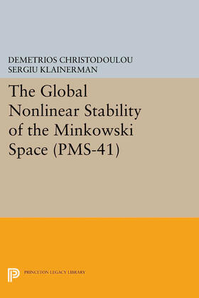 Christodoulou / Klainerman |  The Global Nonlinear Stability of the Minkowski Space | eBook | Sack Fachmedien