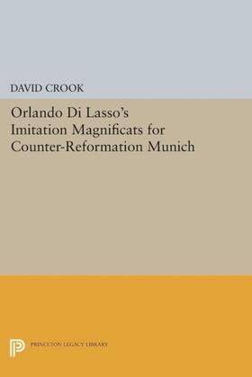 Crook |  Orlando di Lasso's Imitation Magnificats for Counter-Reformation Munich | eBook | Sack Fachmedien