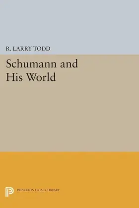 Todd |  Schumann and His World | eBook | Sack Fachmedien