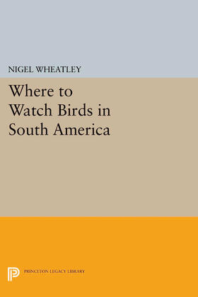 Wheatley |  Where to Watch Birds in South America | eBook | Sack Fachmedien
